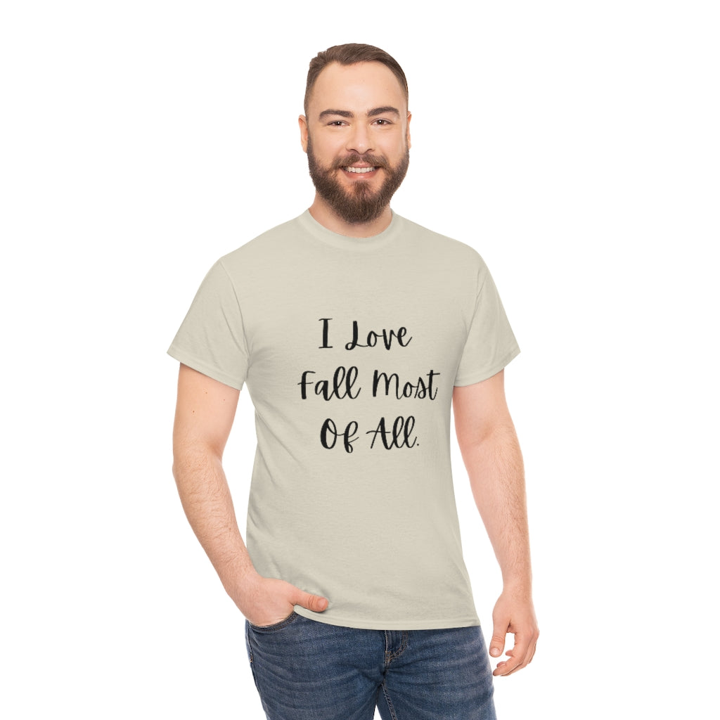 I Love Fall Most of All Tee Funny Word Shirts Autumn Tshirts Trendy Preppy T-shirt - The Good Life Vibe