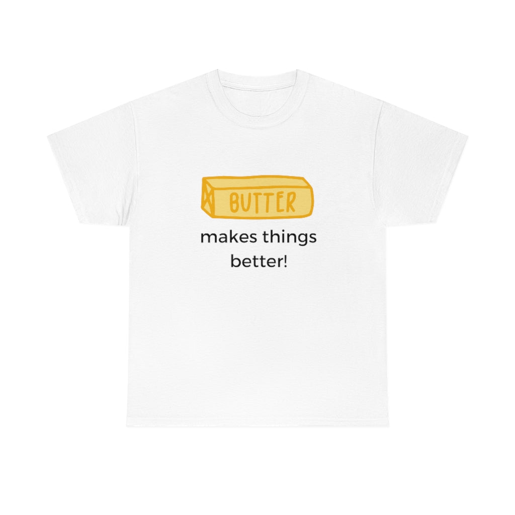Butter Is Better With Everything Shirt Funny Tee Shirt I Love Butter Keto Low Carb Gym T Sarcastic Healthy T-Shirt. Butter Lover - The Good Life Vibe