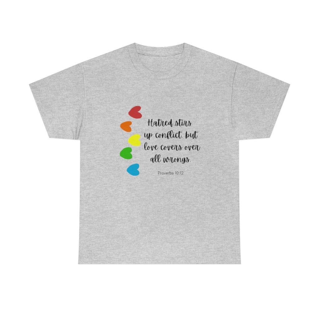 Proverbs 10:12 Tee Love One Another T-Shirt Heart Religious Spiritual Shirts Bible Verse Tees - The Good Life Vibe