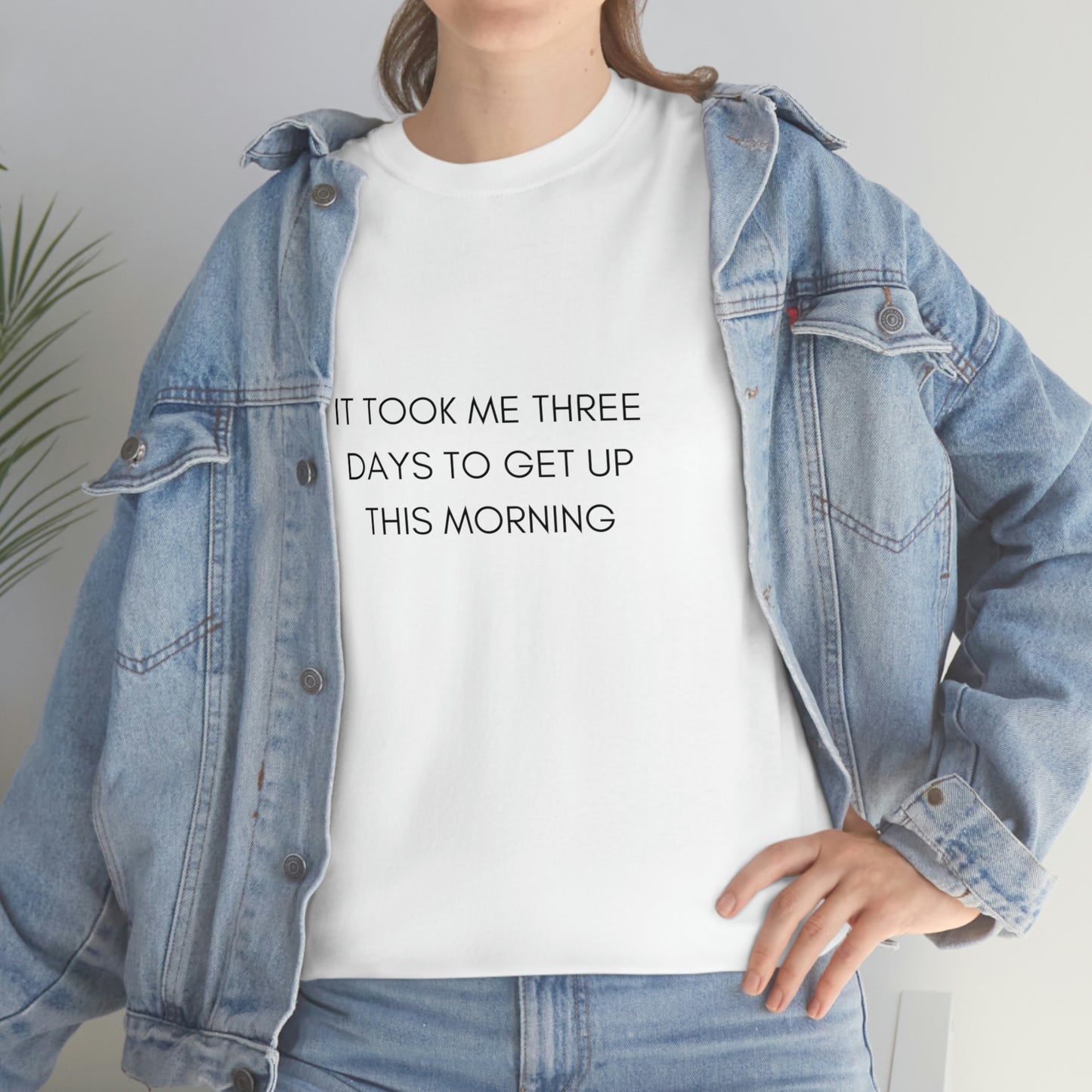 It Took Me Three Days To Get Up This Morning Funny Tshirt