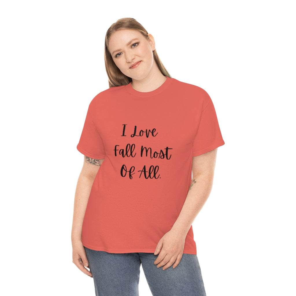 I Love Fall Most of All Tee Funny Word Shirts Autumn Tshirts Trendy Preppy T-shirt - The Good Life Vibe