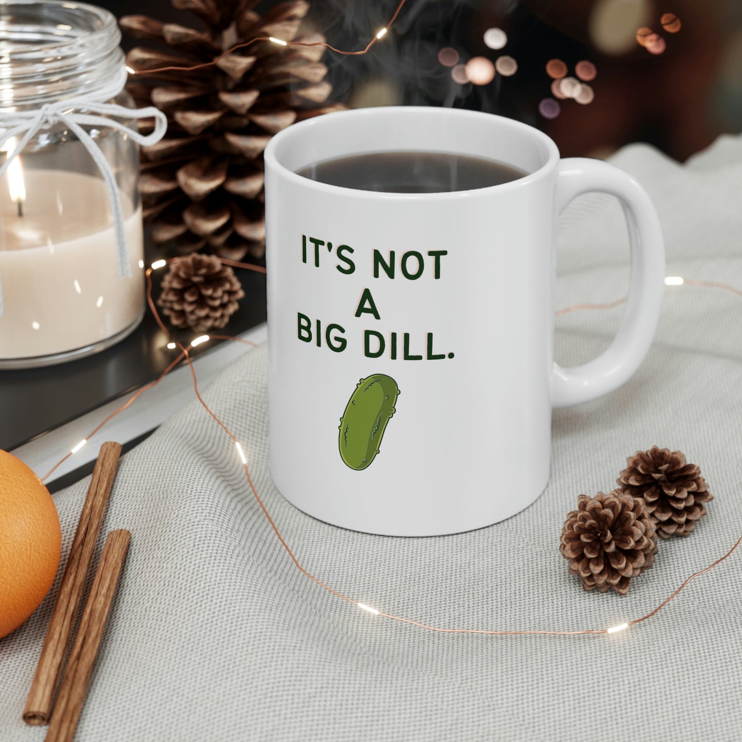 It's Not a Big Dill Funny Pickle Mug