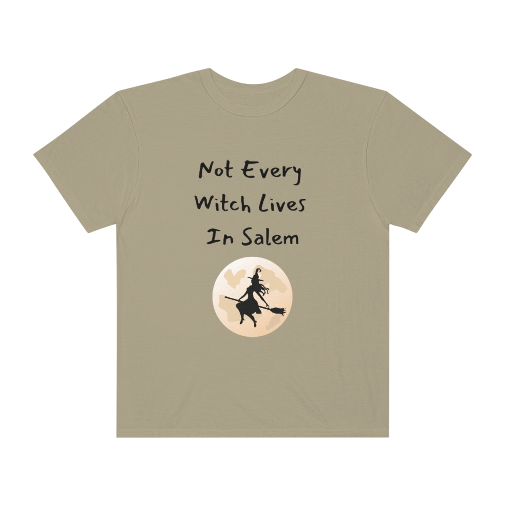 Not Every Witch Lives In Salem Comfort Color T-shirt - The Good Life Vibe