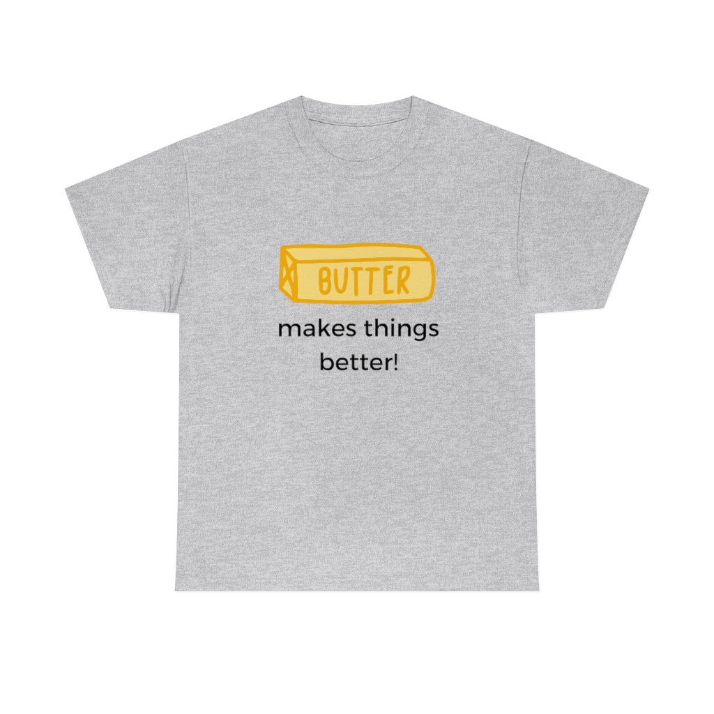 Butter Is Better With Everything Shirt Funny Tee Shirt I Love Butter Keto Low Carb Gym T Sarcastic Healthy T-Shirt. Butter Lover - The Good Life Vibe