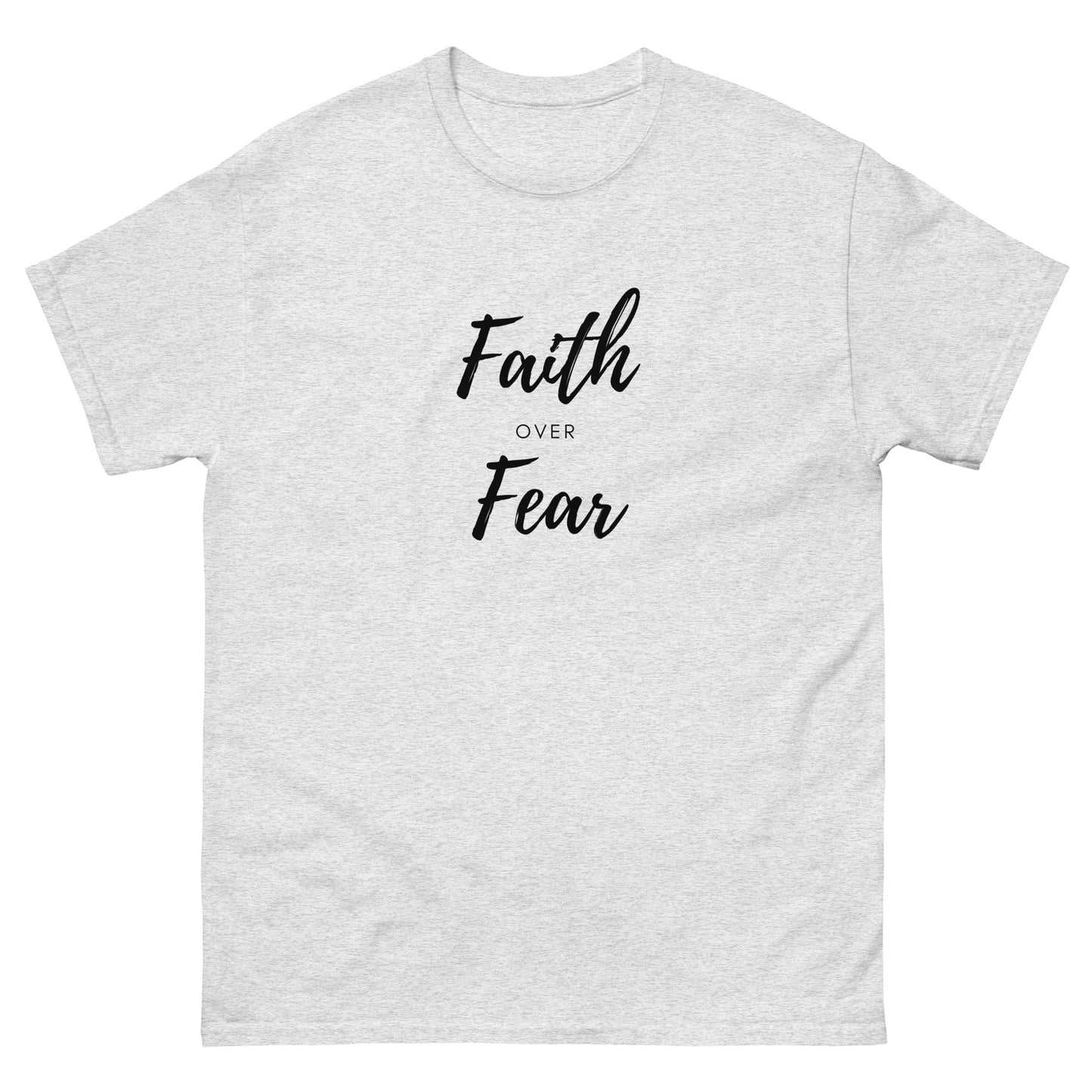 Faith Over Fear T-Shirt - The Good Life Vibe