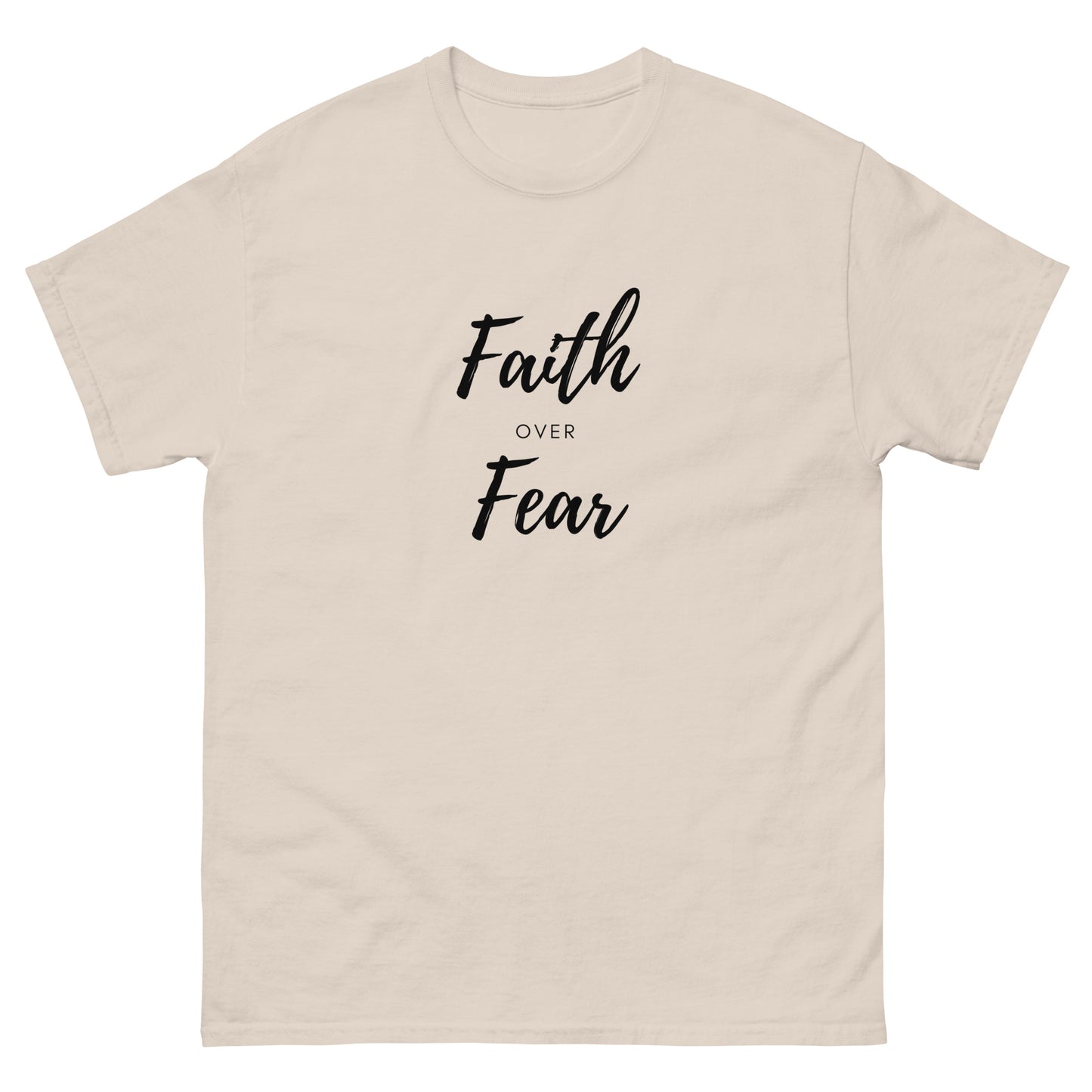 Faith Over Fear T-Shirt - The Good Life Vibe