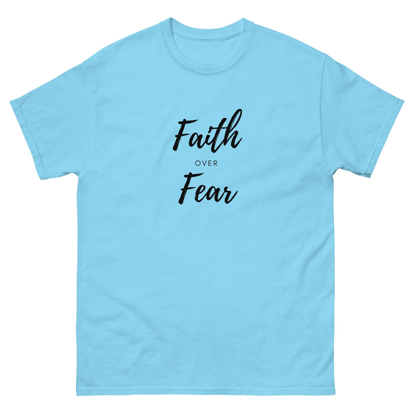 Faith Over Fear T-Shirt - The Good Life Vibe