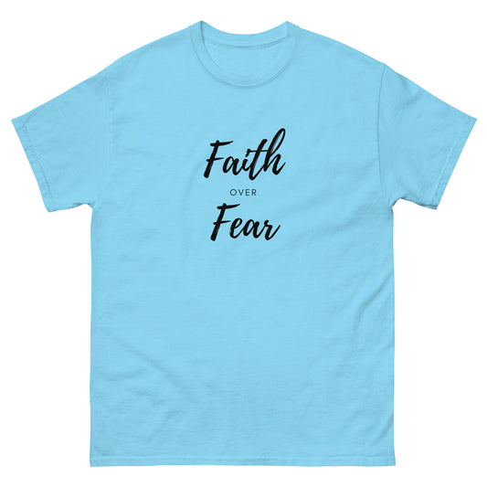 Faith Over Fear T-Shirt - The Good Life Vibe