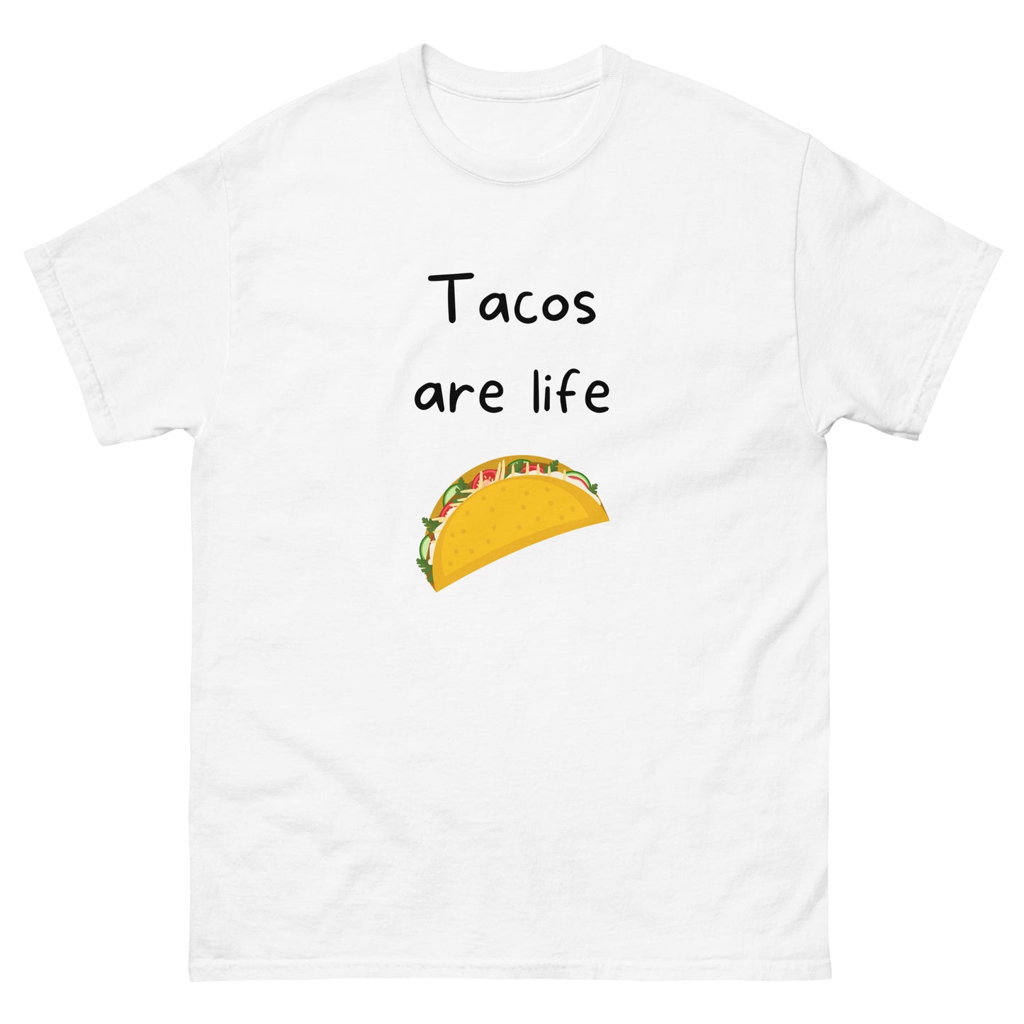 Tacos Are Life T-Shirt - The Good Life Vibe