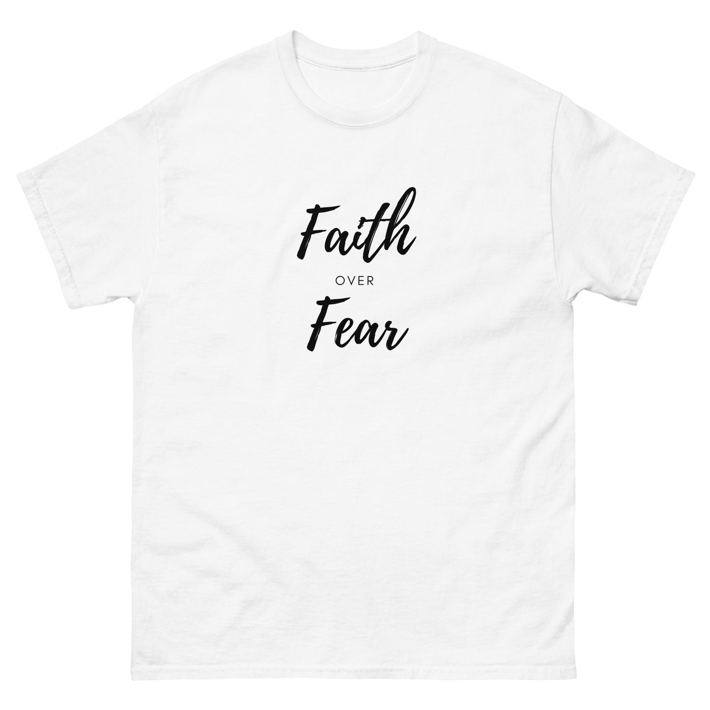 Faith Over Fear T-Shirt - The Good Life Vibe