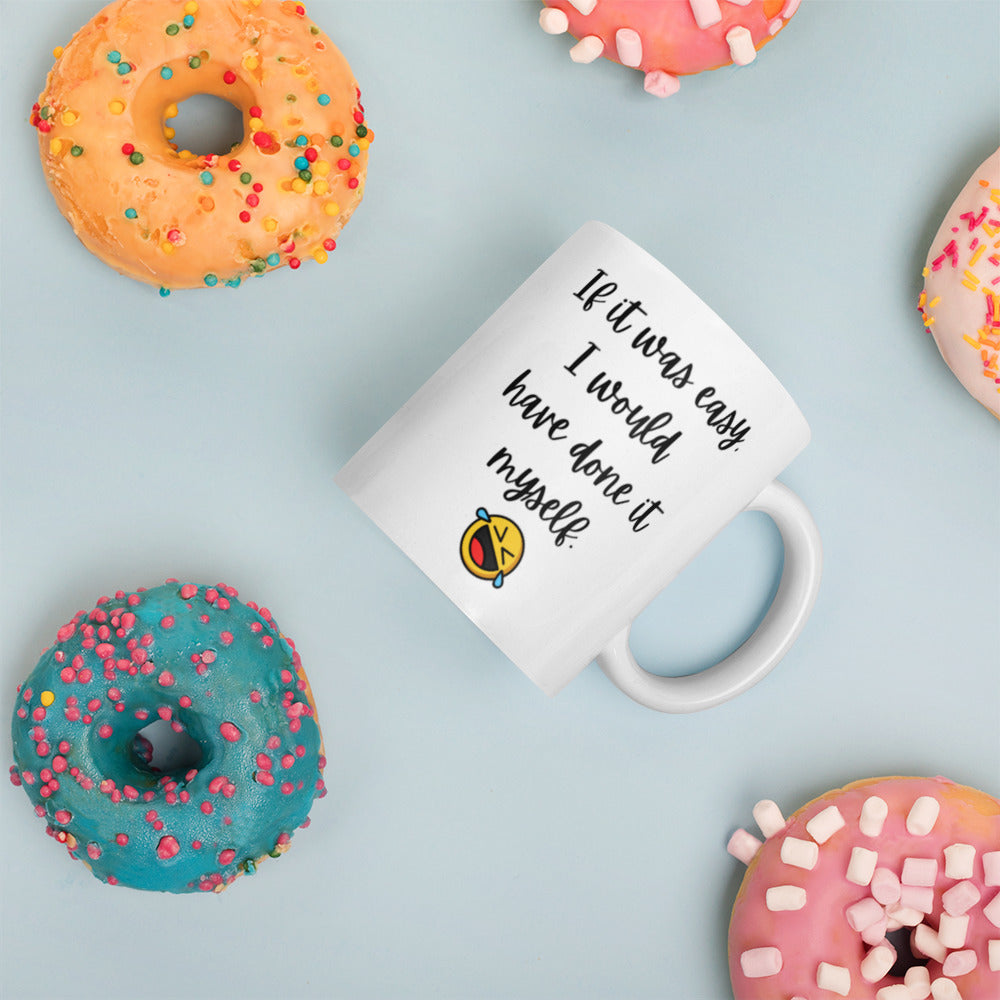 If it were easy mug - The Good Life Vibe