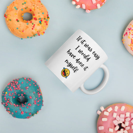 If it were easy mug - The Good Life Vibe