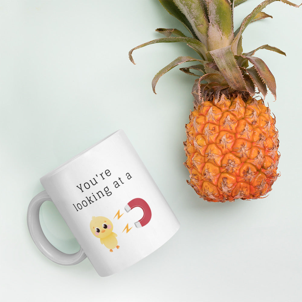 You're Looking At A Chick Magnet Mug - The Good Life Vibe