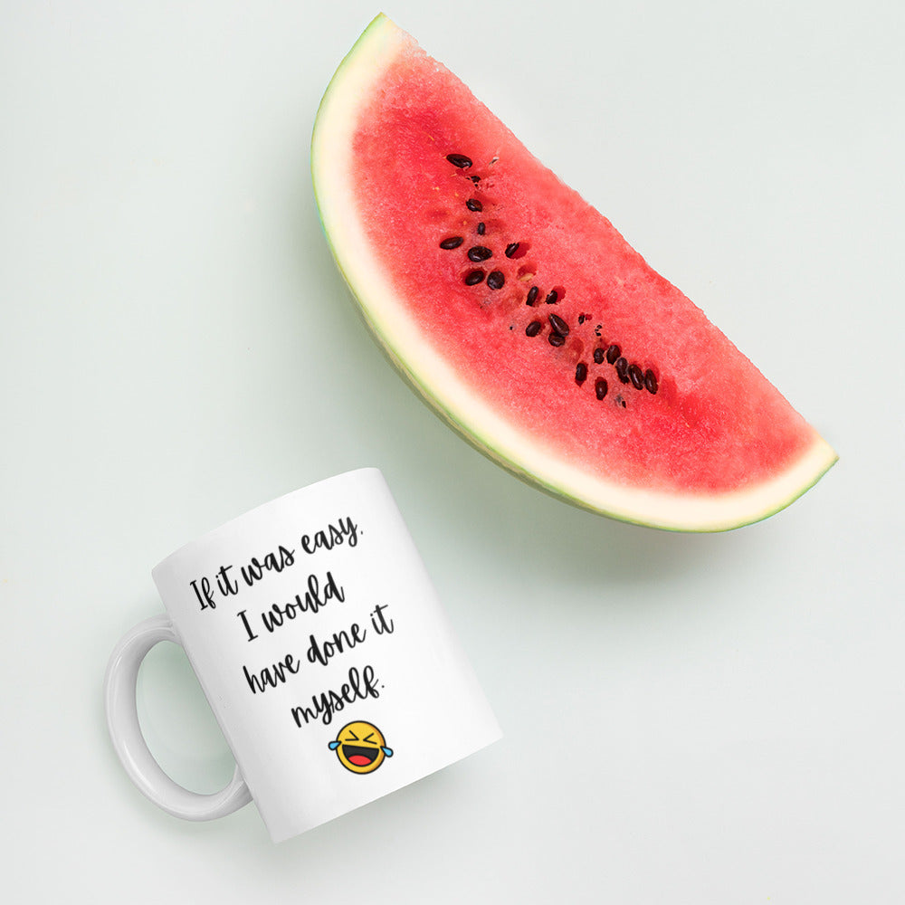 If it were easy mug - The Good Life Vibe