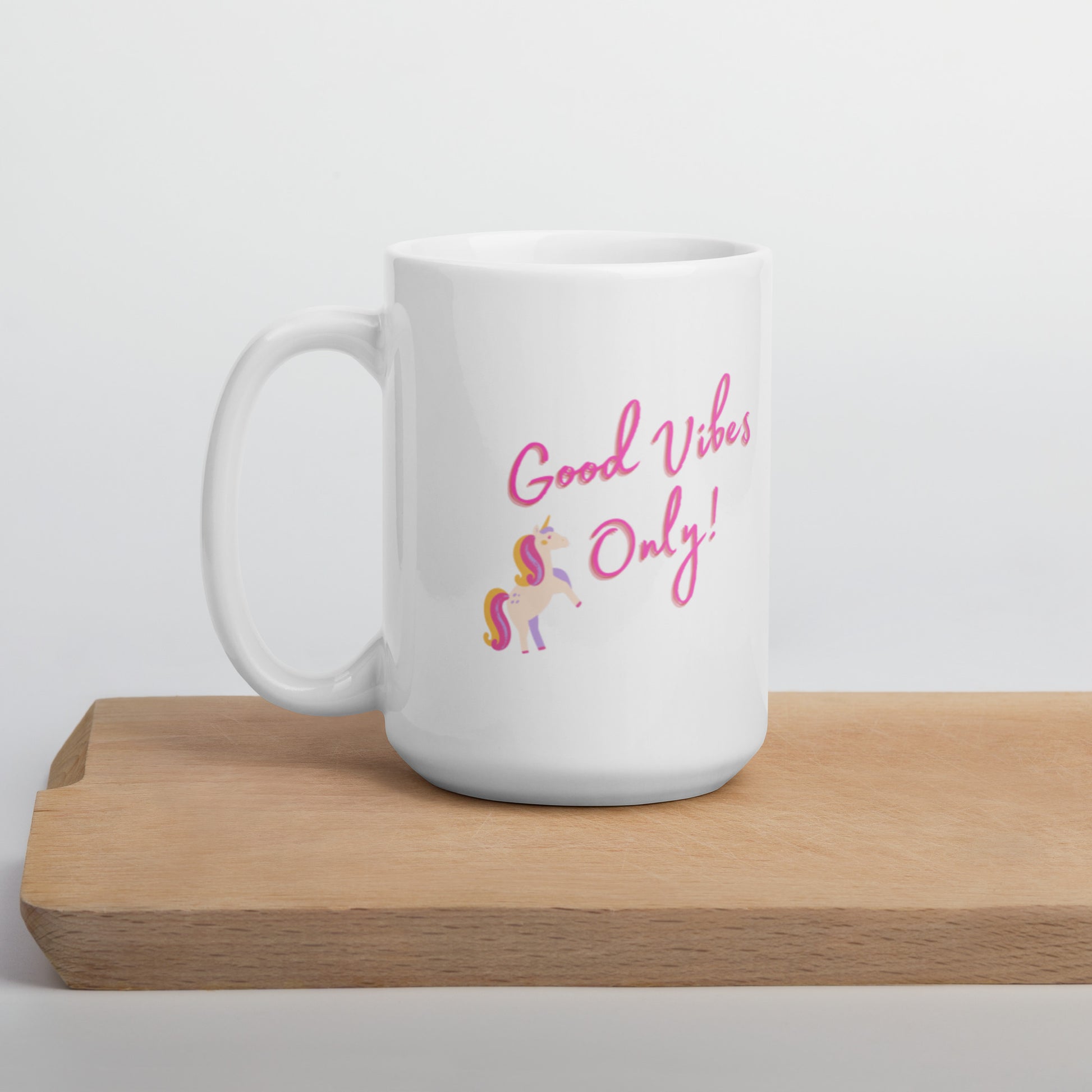 Unicorn Good Vibes Only Mug - The Good Life Vibe