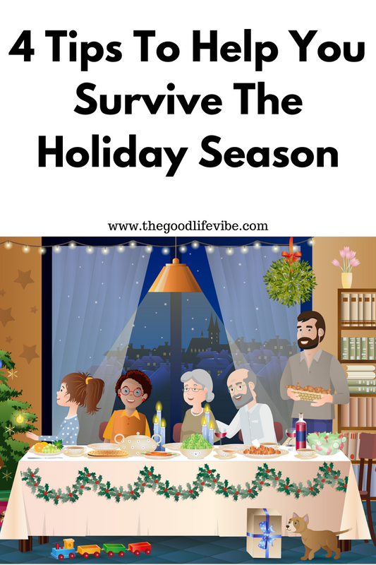 4 Tips To Help You Survive The Holiday Season