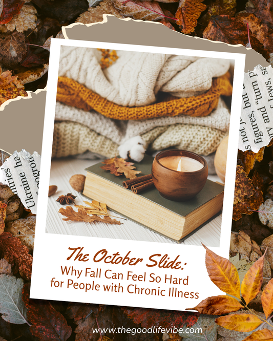 🍂 The October Slide: Why Fall Can Feel So Hard for People with Chronic Illness