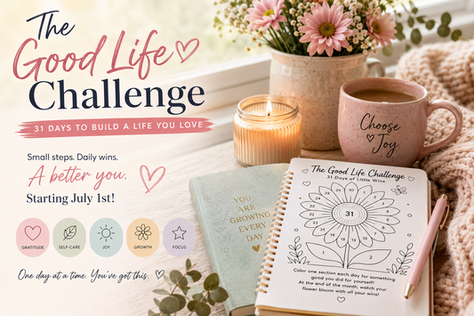 The Good Life Challenge: 31 Days to Build a Life You Love