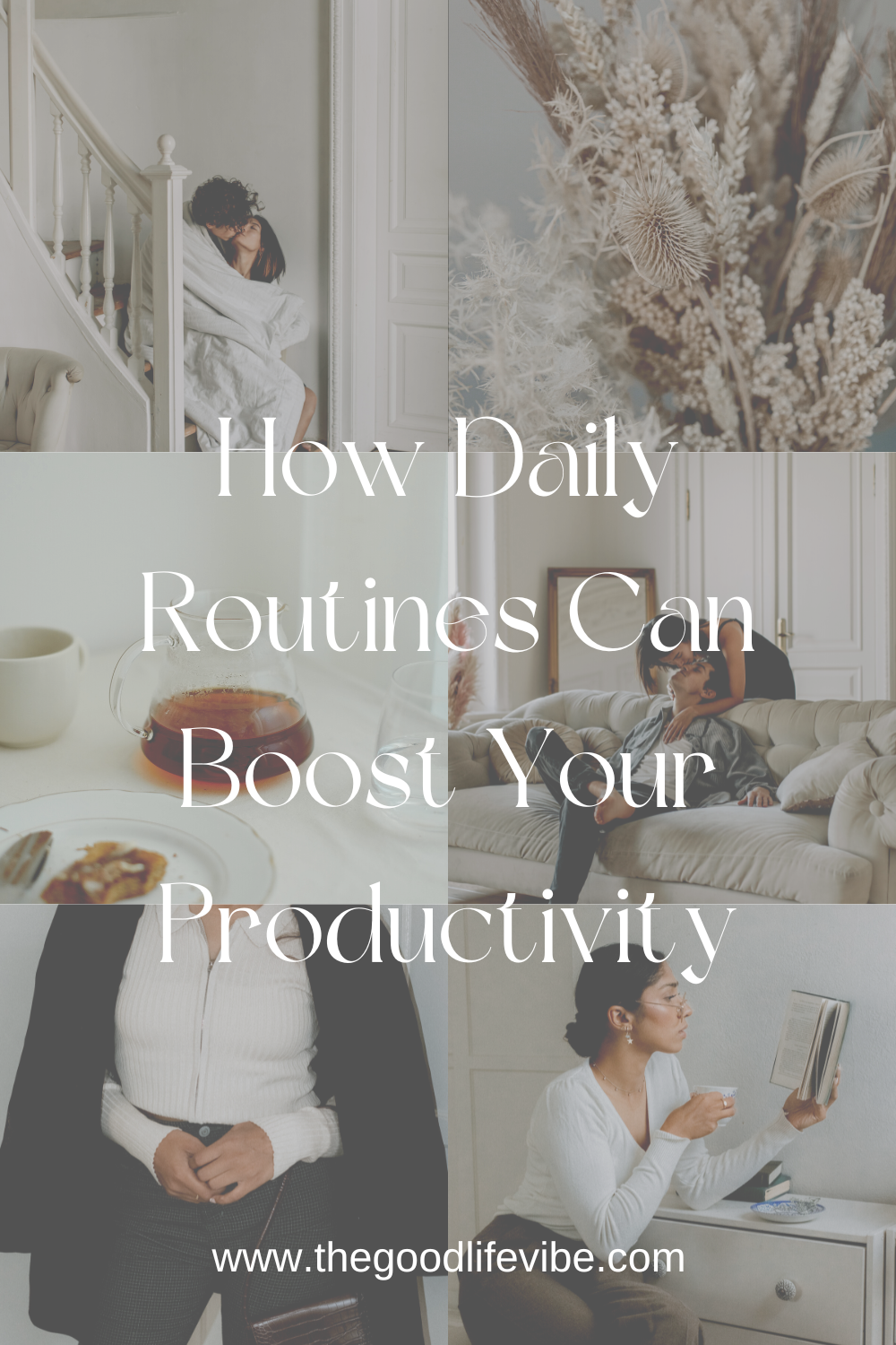 How Daily Routines Can Boost Your Productivity – The Good Life Vibe