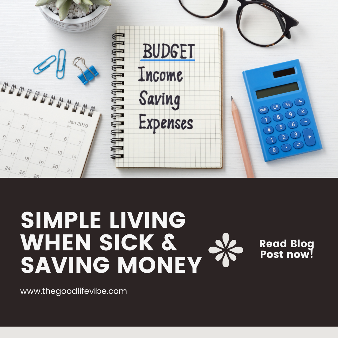 Simple living when sick and saving money