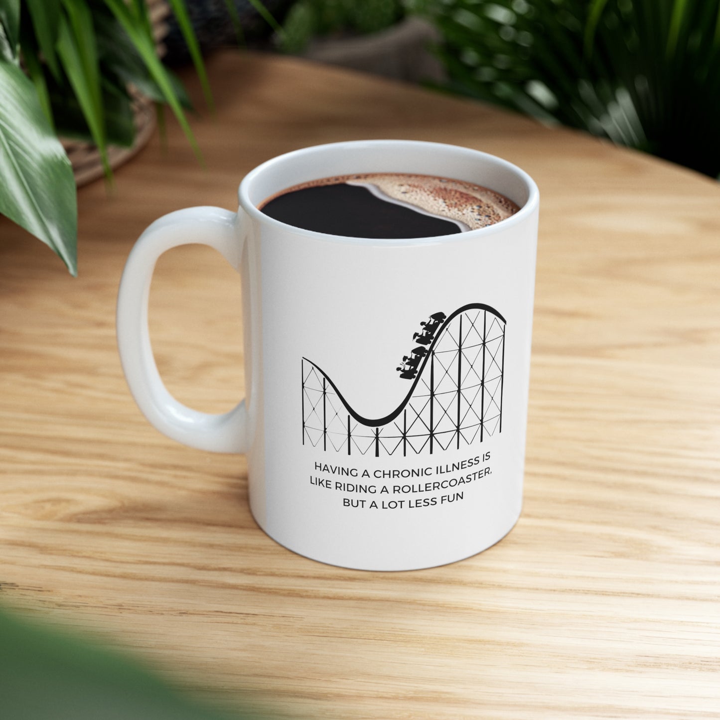 Having A Chronic Illness Is Like Riding A Rollercoaster, But A Lot Less Fun Mug