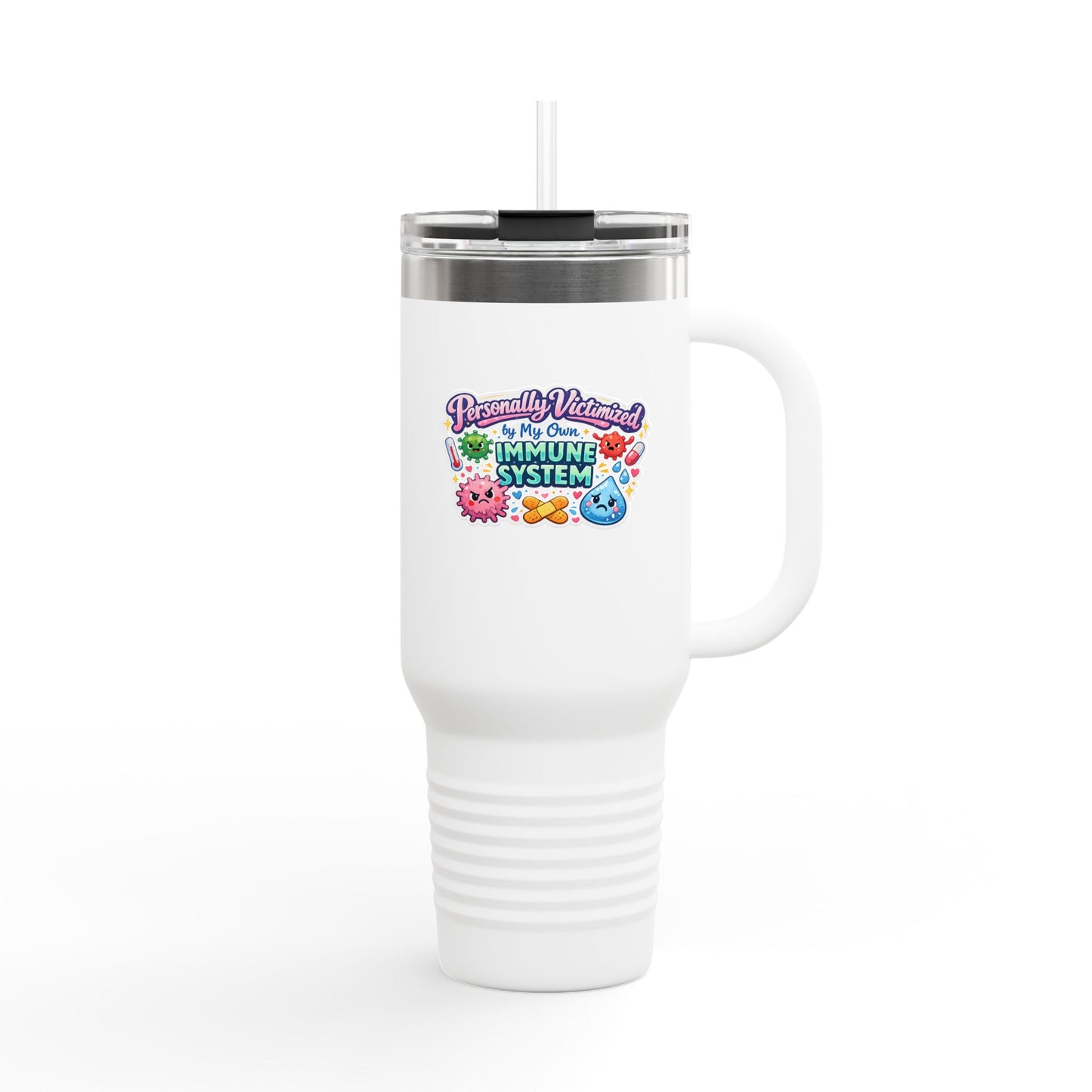 Personally Victimized by My Own Immune System - 40oz Insulated Travel Mug
