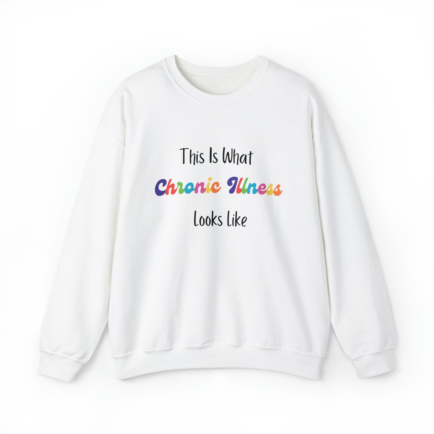 This Is What Chronic Illness Looks Like Sweatshirt