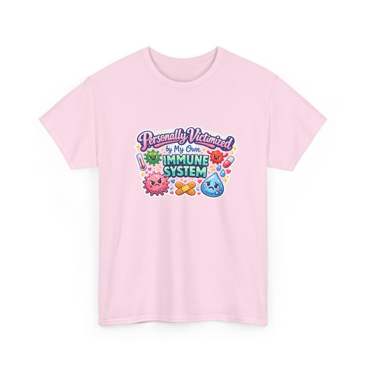 Personally Victimized by My Own Immune System Graphic Tee