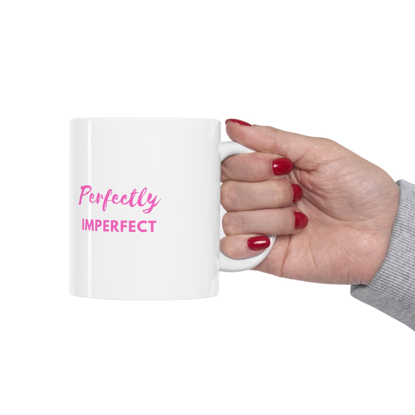 "Perfectly Imperfect" Quote Mug