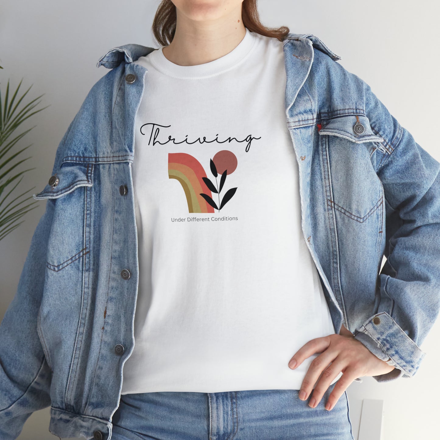 Thriving Under Different Conditions T-shirt