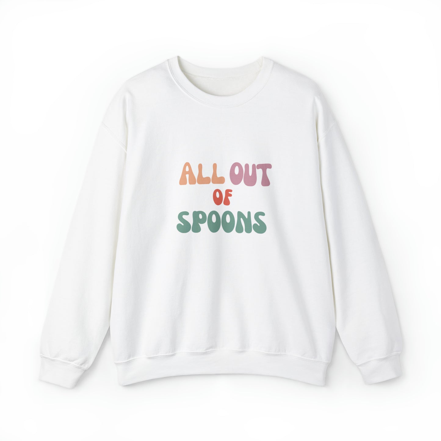 All Out Of Spoons Sweatshirt
