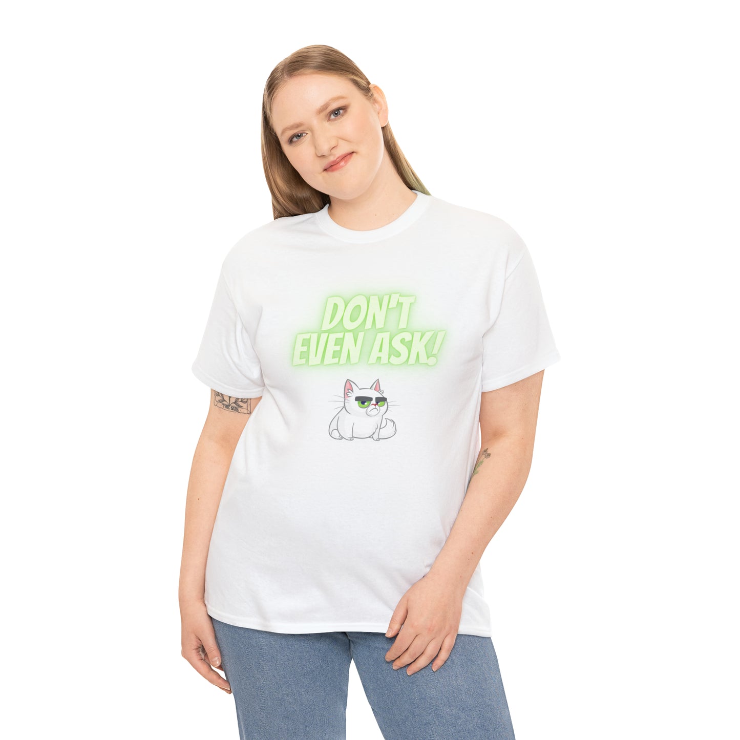 Don't Even Ask Cranky Cat Tshirt