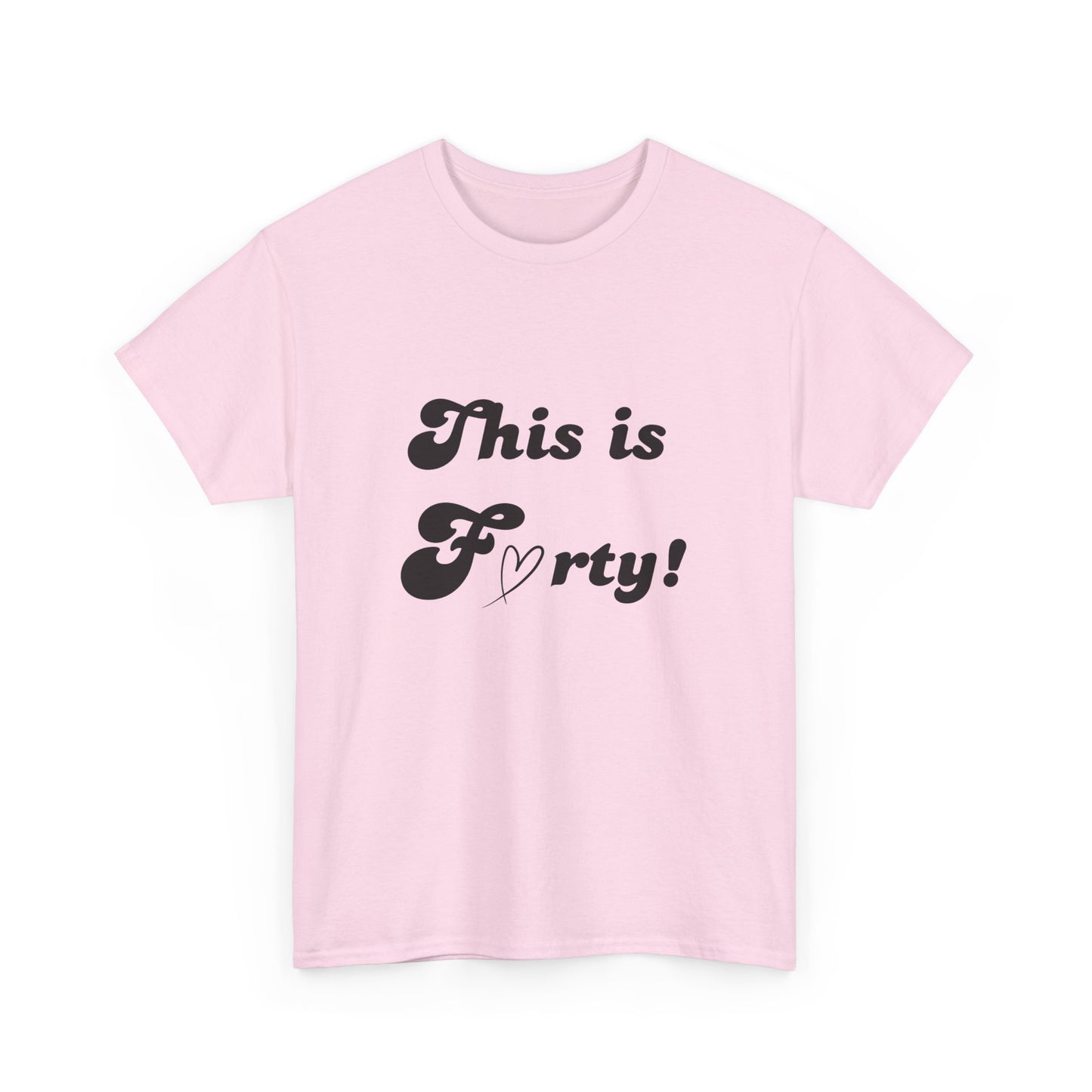 This is Forty Tshirt - 40th Birthday Tee