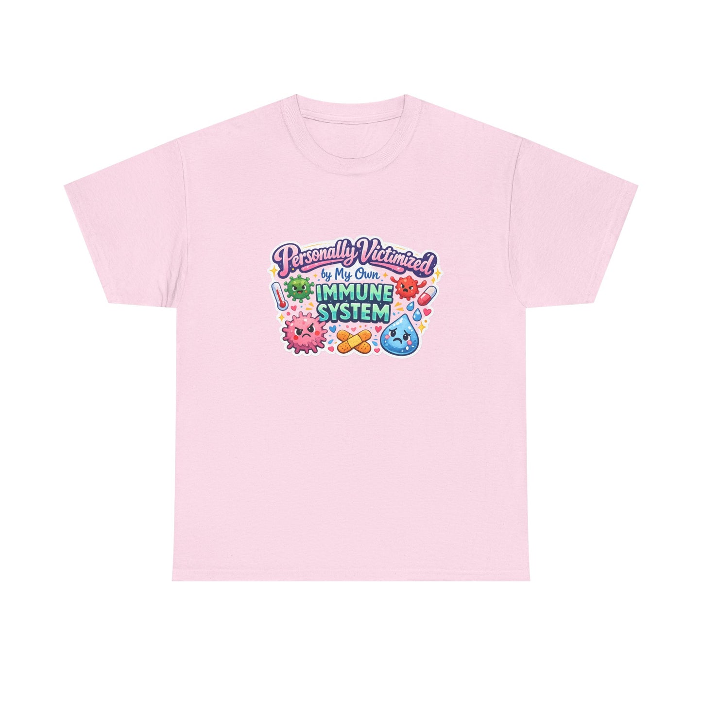 Personally Victimized by My Own Immune System Graphic Tee