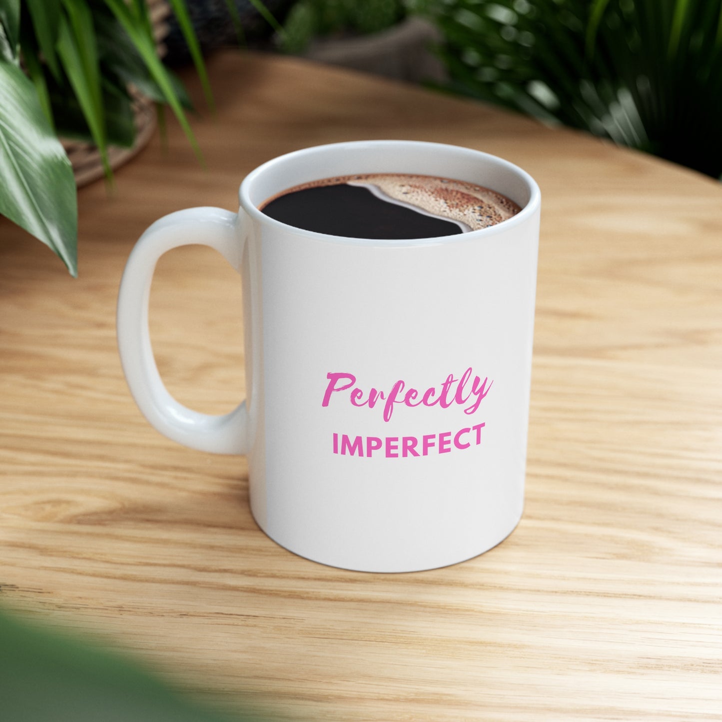 Perfectly Imperfect Quote Mug