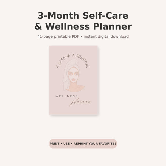 3-Month Self-Care & Wellness Planner - 41-page printable PDF
