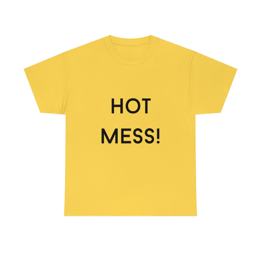 Hot Mess Heavy Cotton Tee - The Good Life Vibe