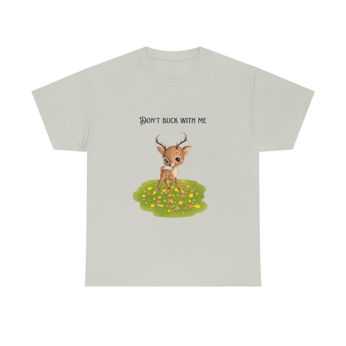 Don't Buck With Me Tshirt, Funny Deer Shirt. Funny Hunting Shirt,  Hunting Camp Shirt. Unisex Shirt, Gift for Hunter, Hunting Gag Gift, - The Good Life Vibe