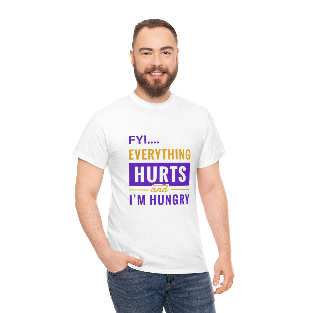 FYI Everything Hurts & I'm Hungry Tee Spoonie Shirt Funny Chronic Pain Tee Invisible Illness Tee Autoimmune Shirt Spoonie Life Shirt - The Good Life Vibe