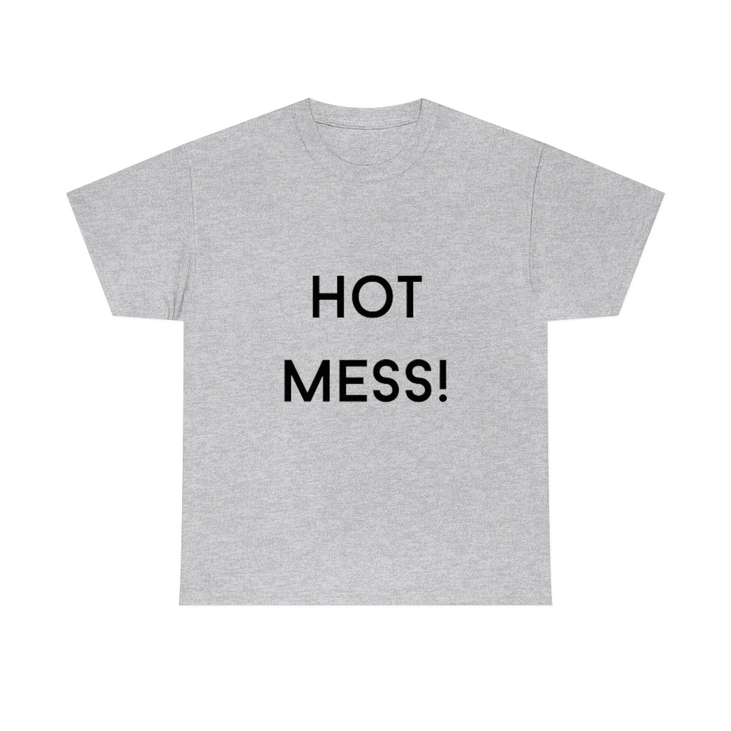 Hot Mess Heavy Cotton Tee - The Good Life Vibe