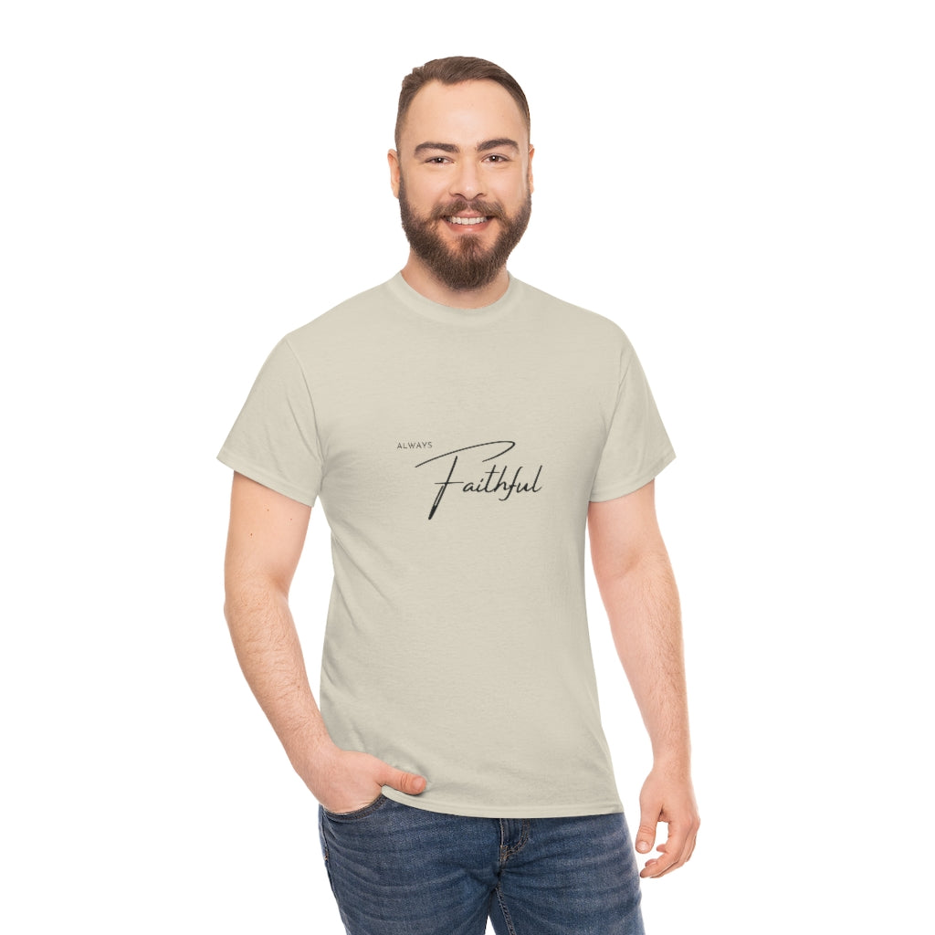 Always Faithful Tshirt Christian Tee Christian Gift Faith T-shirt Christian Apparel Christian Gift Faith Tees Faith Gifts Gifts for Her - The Good Life Vibe