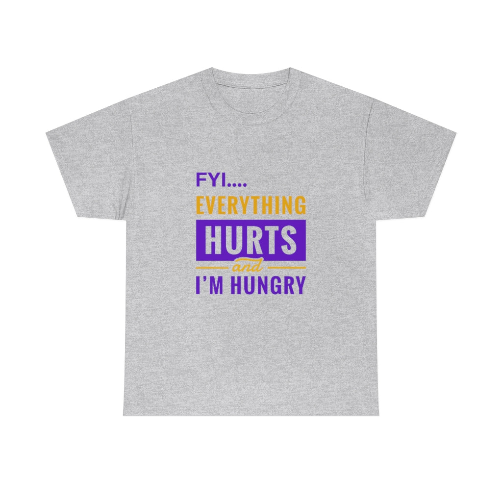 FYI Everything Hurts & I'm Hungry Tee Spoonie Shirt Funny Chronic Pain Tee Invisible Illness Tee Autoimmune Shirt Spoonie Life Shirt - The Good Life Vibe