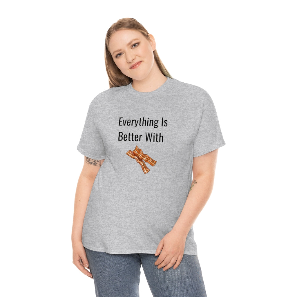 Everything is Better With Bacon Tshirt Bacon Lover Keto Low Carb Foodie Runs On Bacon Funny Gift Bacon Sarcastic Healthy Tee - The Good Life Vibe
