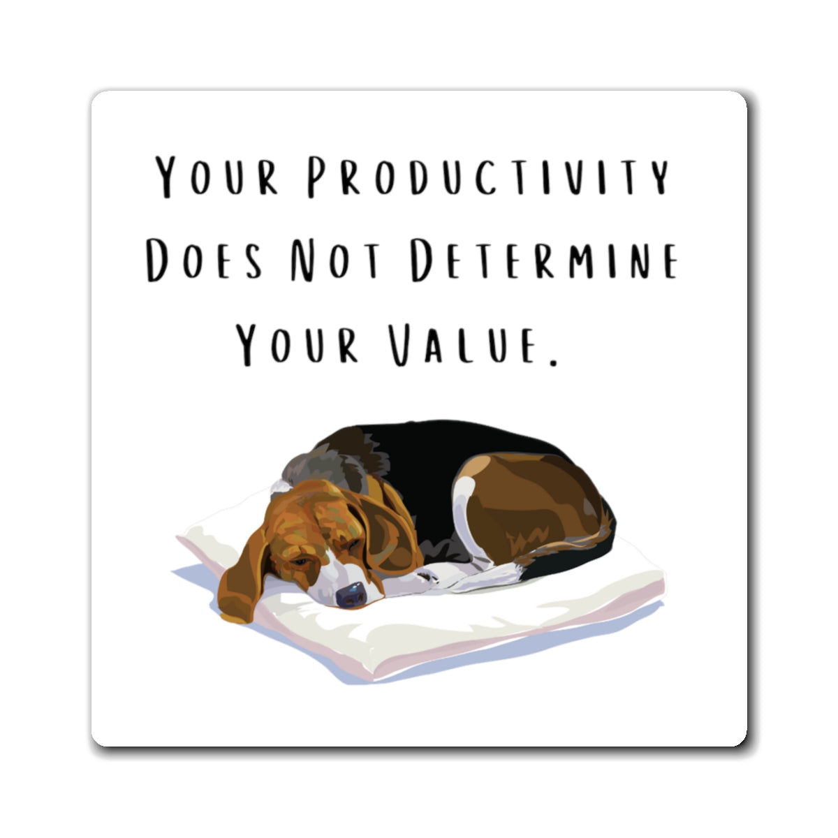 Your Productivity Does Not Determine Your Value, Chronic Illness Magnet, Encouragement Magnet, Dog Magnet, Retro Deer Magnet, Inspirational - The Good Life Vibe