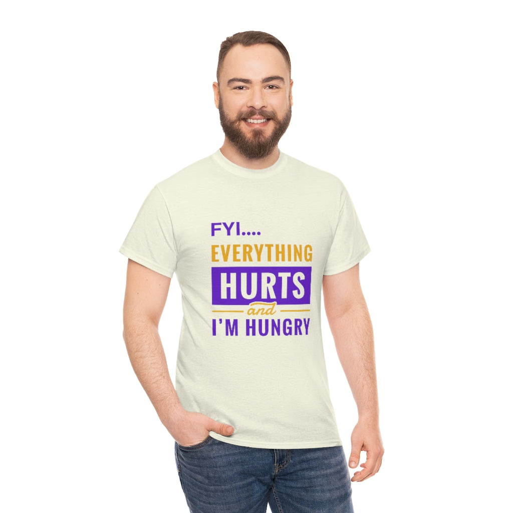 FYI Everything Hurts & I'm Hungry Tee Spoonie Shirt Funny Chronic Pain Tee Invisible Illness Tee Autoimmune Shirt Spoonie Life Shirt - The Good Life Vibe