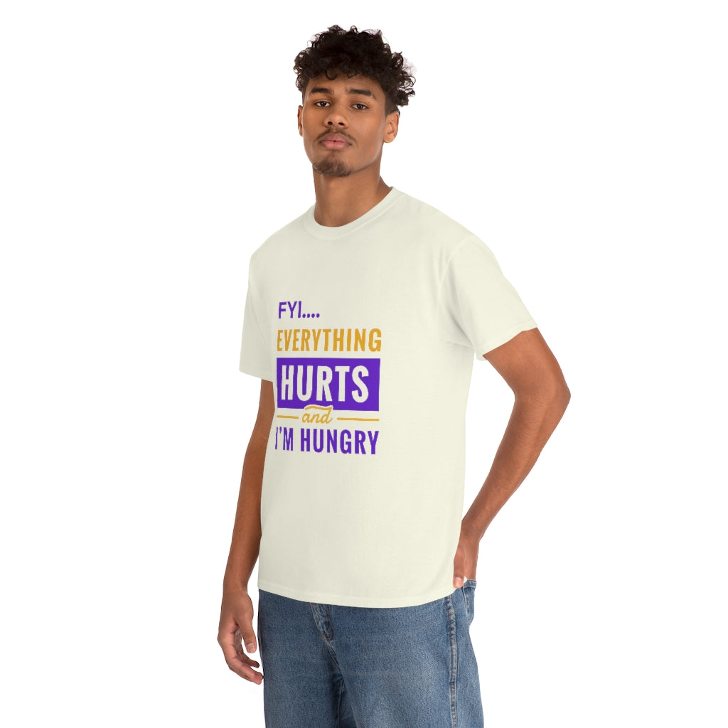 FYI Everything Hurts & I'm Hungry Tee Spoonie Shirt Funny Chronic Pain Tee Invisible Illness Tee Autoimmune Shirt Spoonie Life Shirt - The Good Life Vibe