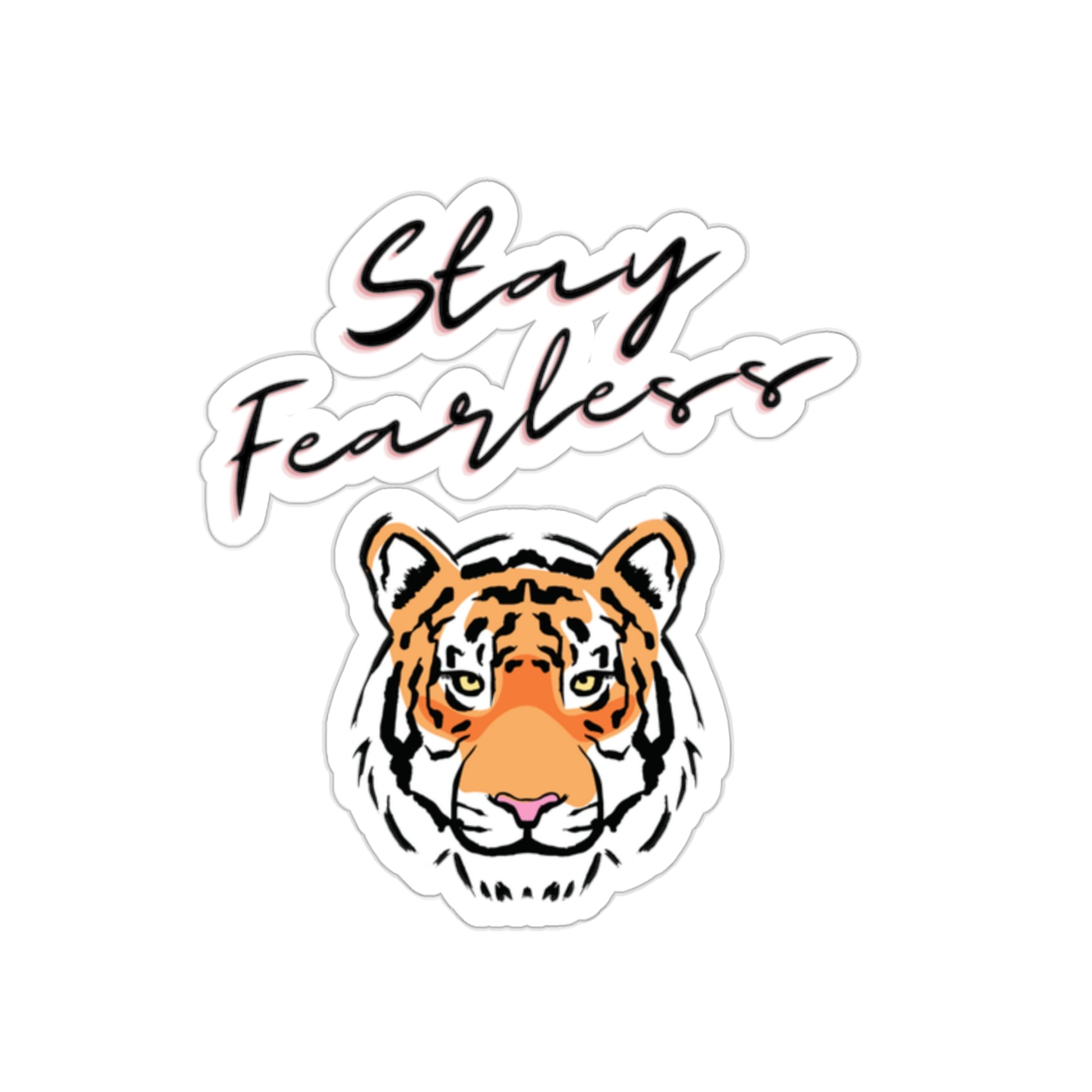 Stay Fearless Kiss-Cut Stickers Cat Lady Attitude Stickers Love Tigers Tiger Love Love Cats Cat Lover Cute Tiger Fun Decal Cattitude Empower - The Good Life Vibe
