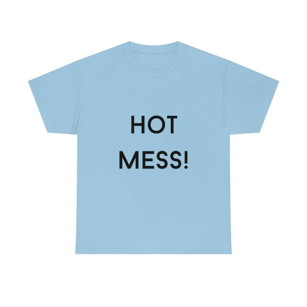 Hot Mess Heavy Cotton Tee - The Good Life Vibe