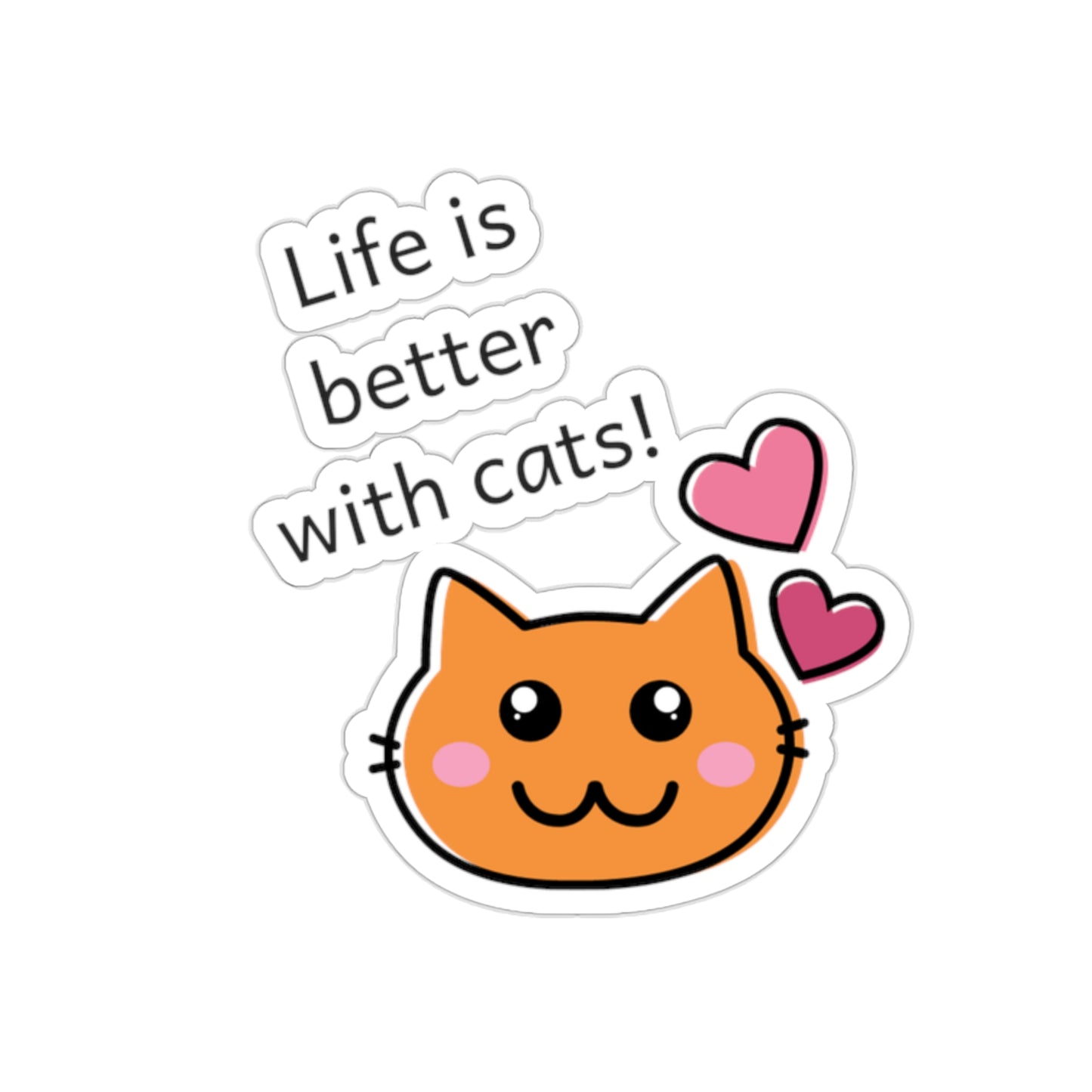 Life Is Better With Cats Kiss-Cut Stickers Cat Lady Attitude Stickers – The  Good Life Vibe