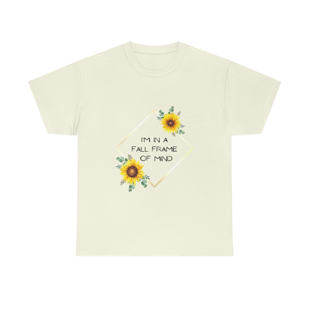 I'm in a Fall State of Mind T-shirt Sunflowers Flowers Trendy Preppy Gift Heavy Cotton Tee - The Good Life Vibe